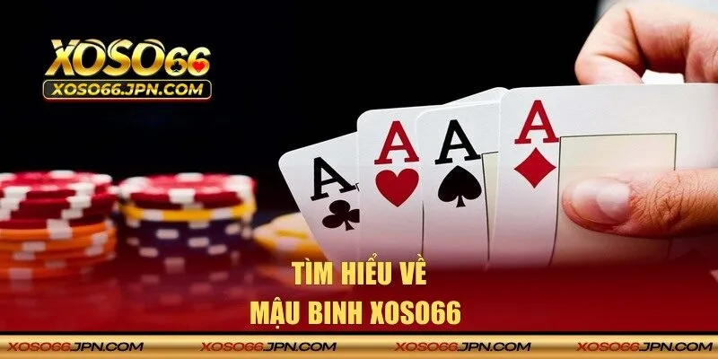Mậu binh tại XOSO66 là gì?