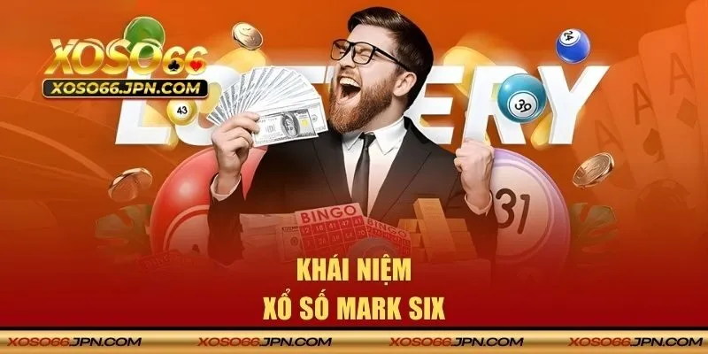 Xổ số mark six là gì?